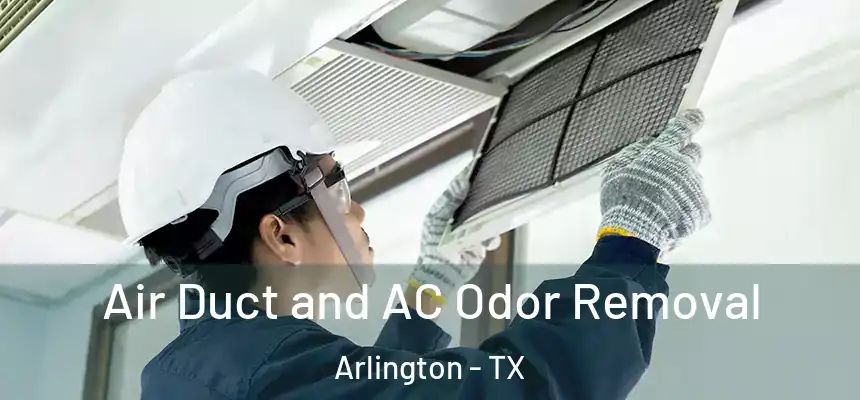  Air Duct and AC Odor Removal Arlington - TX